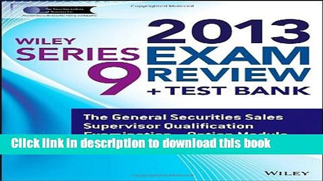 [Download] Wiley Series 9 Exam Review 2013 + Test Bank: The General Securities Sales Supervisor