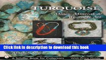 [Download] Turquoise: Mines, Mineral   Wearable Art (Schiffer Book for Collectors) Paperback Free
