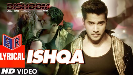 Ishqa – [Full Audio Song with Lyrics] – Dishoom [2016] FT. John Abraham & Varun Dhawan & Jacqueline Fernandez [FULL HD] - (SULEMAN - RECORD)