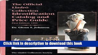 [Download] The Official Lladro Collection Reference Guide Hardcover Collection