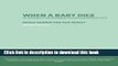 [PDF] When A Baby Dies: The Experience of Late Miscarriage, Stillbirth and Neonatal Death Book
