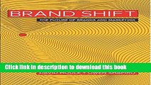 [Download] Brand Shift: The Future of Brands and Marketing Hardcover Free