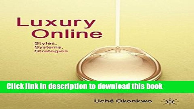 [Download] Luxury Online: Styles, Systems, Strategies Hardcover Online