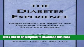 [Popular] The Diabetes Experience: Understanding the Medical and Emotional Challenges of Living