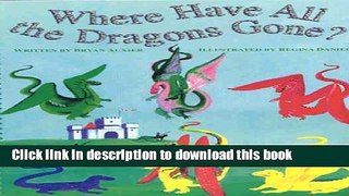 [Popular] Where Have All the Dragons Gone? Kindle Free