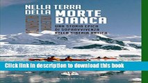 [Download] Nella terra della morte bianca: Una storia epica di sopravvivenza nella Siberia artica