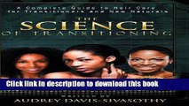 [Download] The Science of Transitioning: A Complete Guide to Hair Care for Transitioners and New