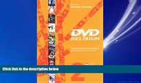 eBook Download DVD Delirium Vol. 2: The International Guide To Weird And Wonderful Films On DVD