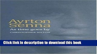 [Read PDF] Ayrton Senna: As time goes by Download Free