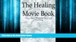 Popular Book The Healing Movie Book (Precious Images: The Healing Use of Cinema in Psychotherapy)