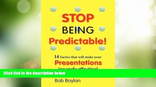 Must Have PDF  Stop Being Predictable! 14 Tactics that will make your Presentations insanely