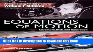 [Read PDF] Equations of Motion: Adventure, Risk and Innovation - an Engineering Autobiography
