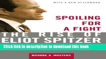 [Download] Spoiling for a Fight: The Rise of Eliot Spitzer Kindle Online