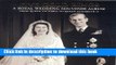 [Download] Five Gold Rings: A Royal Wedding Souvenir Album from Queen Victoria to Queen Elizabeth