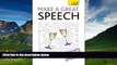 READ FREE FULL  Make a Great Speech: A Teach Yourself Guide (Teach Yourself: General Reference)