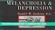 [Popular] Melancholia and Depression: From Hippocratic Times to Modern Times Hardcover Free