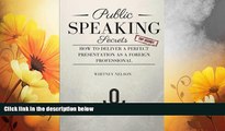READ FREE FULL  Public Speaking Secrets: How To Deliver A Perfect Presentation as a Foreign