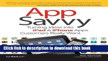 [Download] App Savvy: Turning Ideas into iPad and iPhone Apps Customers Really Want Paperback Free