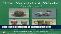 [Download] The World of Wade Ireland (Schiffer Book for Collectors) Hardcover Collection