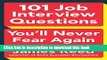 [Download] 101 Job Interview Questions You ll Never Fear Again Paperback Collection