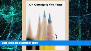 Big Deals  On Getting to the Point  Best Seller Books Best Seller