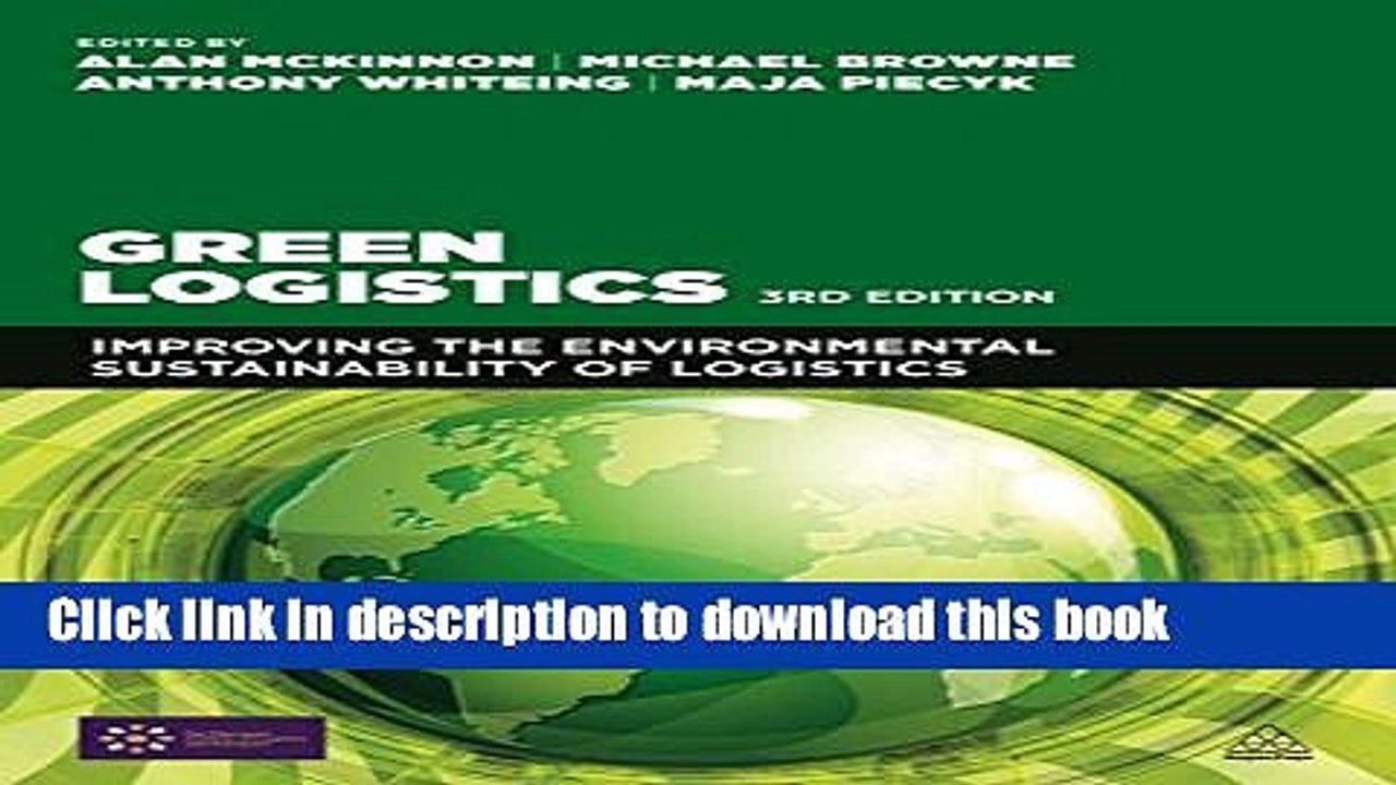 [Download] Green Logistics: Improving the Environmental Sustainability of Logistics Kindle Free