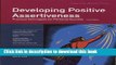 [Read PDF] Developing Positive Assertiveness, Third Edition: Practical Techniques for Personal