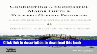 [Read PDF] Conducting a Successful Major Gifts and Planned Giving Program: A Comprehensive Guide