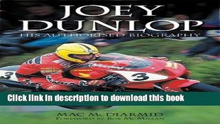 [Download] Joey Dunlop: His Authorised Biography Paperback Online