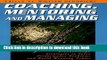 [Read PDF] Coaching, Mentoring and Managing: Breakthrough Strategies to Solve Performance Problems