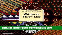 [Download] World Textiles: A Visual Guide to Traditional Techniques Hardcover Online