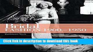 [Download] Bridal Fashion 1900-1950 (Shire Library USA) Kindle Free
