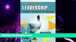 Big Deals  The Edge of Leadership: A Leader s Handbook for Success  Free Full Read Most Wanted