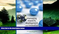 READ FREE FULL  Managing Research, Development and Innovation: Managing the Unmanageable