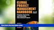 Big Deals  Global Project Management Handbook: Planning, Organizing and Controlling International