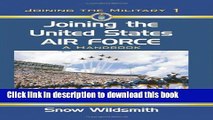 [Download] Joining the United States Air Force: A Handbook (Joining the Military) Paperback
