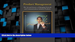 Big Deals  Product Management: The Art and Science of Managing Network and Communications Industry