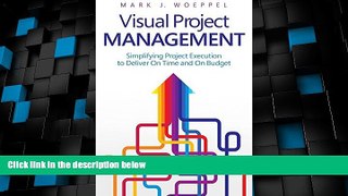 Big Deals  Visual Project Management: Simplifying Project Execution to Deliver On Time and On