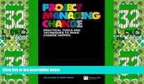 Big Deals  Project Managing Change: Practical tools and techniques to make change happen