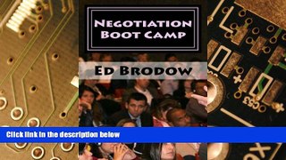 Big Deals  Negotiation Boot Camp: How to Resolve Conflict, Satisfy Customers, and Make Better