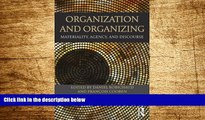 READ FREE FULL  Organization and Organizing: Materiality, Agency and Discourse  READ Ebook Full