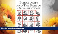 READ FREE FULL  Personality and the Fate of Organizations  READ Ebook Full Ebook Free