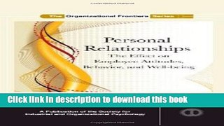 [Download] Personal Relationships: The Effect  on Employee Attitudes, Behavior, and Well-being