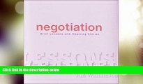 Big Deals  Lessons Learned: Negotiation: Brief Lessons and Inspiring Stories  Free Full Read Best