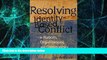 Big Deals  Resolving Identity-Based Conflict In Nations, Organizations, and Communities  Free Full