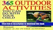 [Popular Books] 365 Outdoor Activities You Can Do with Your Child (365 Activities) Full Online