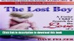 [Popular Books] The Lost Boy: A Foster Child s Search for the Love of a Family Full Online