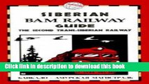 [Download] Siberian Bam Railway Guide: The Second Trans-Siberian Railway Kindle Collection