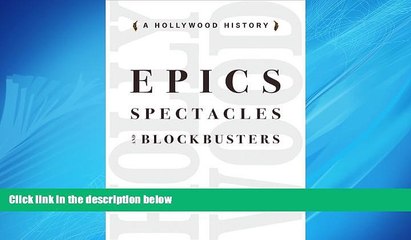 For you Epics, Spectacles, and Blockbusters: A Hollywood History (Contemporary Approaches to Film