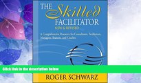 Big Deals  The Skilled Facilitator: A Comprehensive Resource for Consultants, Facilitators,
